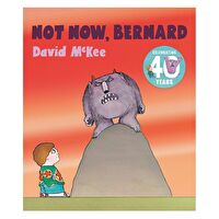 Not Now- Bernard