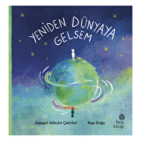 Yeniden Dünyaya Gelsem