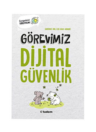 GÖREVİMİZ DİJİTAL GÜVENLİK