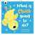 What Is Chick Going To Do (Board Book)