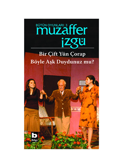 Bilgi Kitap Bir Çift Yün Çorap / Böyle Aşk Duy