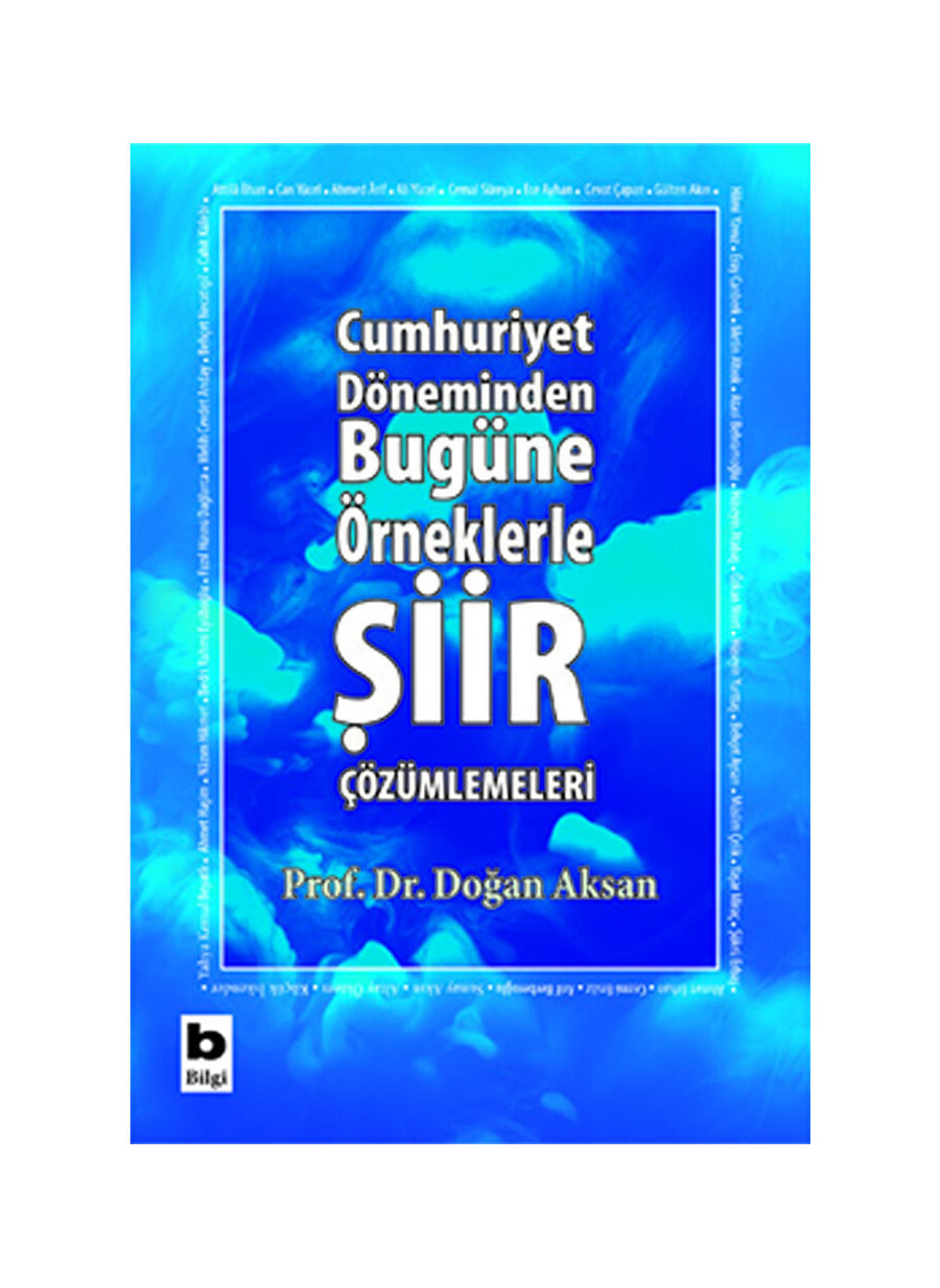 Bilgi Kitap Cumhuriyet Döneminden Bugüne Örneklerle Şiir Çözümlemeleri