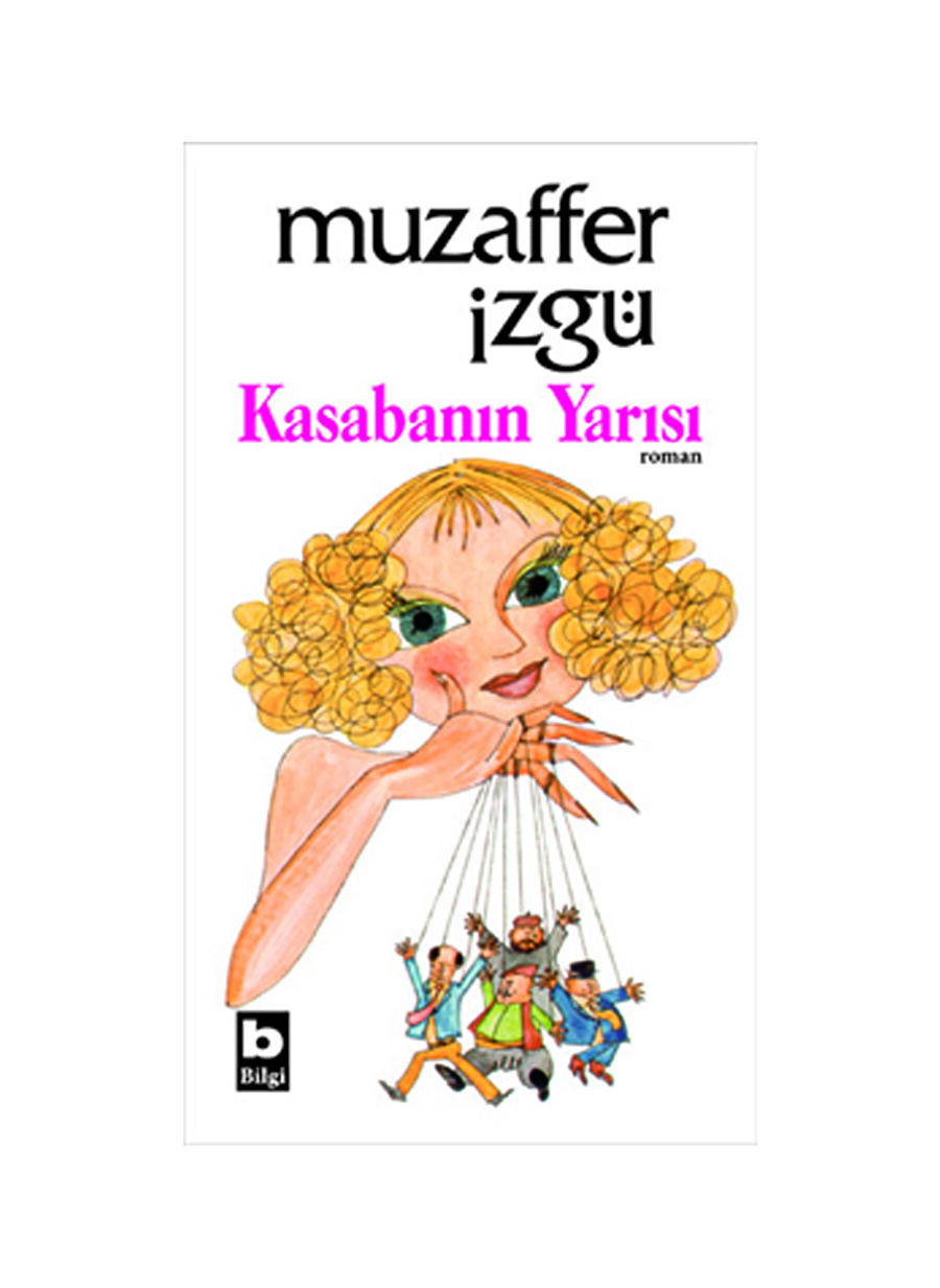 Bilgi Kitap Muzaffer İzgü - Kasabanın Yarısı