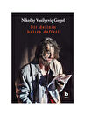 Bilgi Kitap Nikolay Vasilyeviç Gogol - Bir Delinin Hatıra Defteri