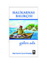 Bilgi Kitap Halikarnas Balıkçısı - Gülen Ada